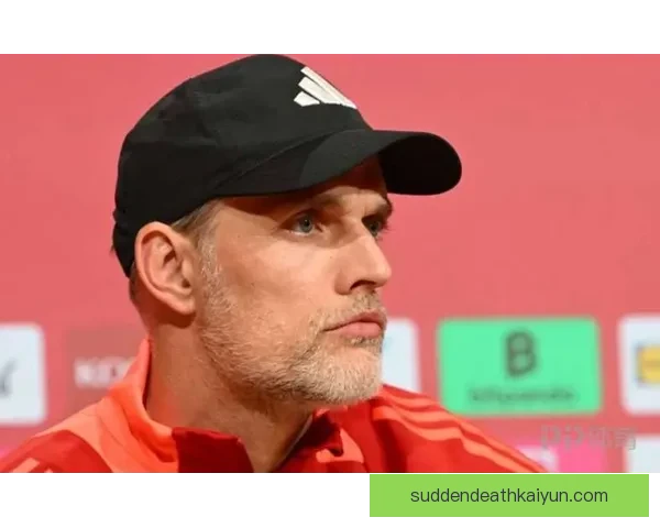 英超图赫尔持续提升球队状态，备受期待的表现引关注